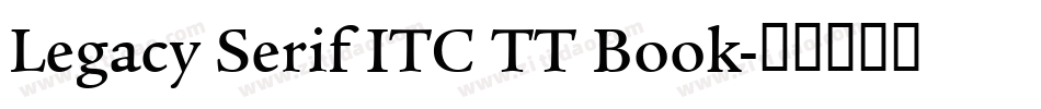 Legacy Serif ITC TT Book字体转换